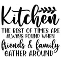 Kitchen the best of times are always found when friends and family gather around SVG
