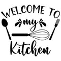 Welcome to My Kitchen SVG design with whisk spoon and fork