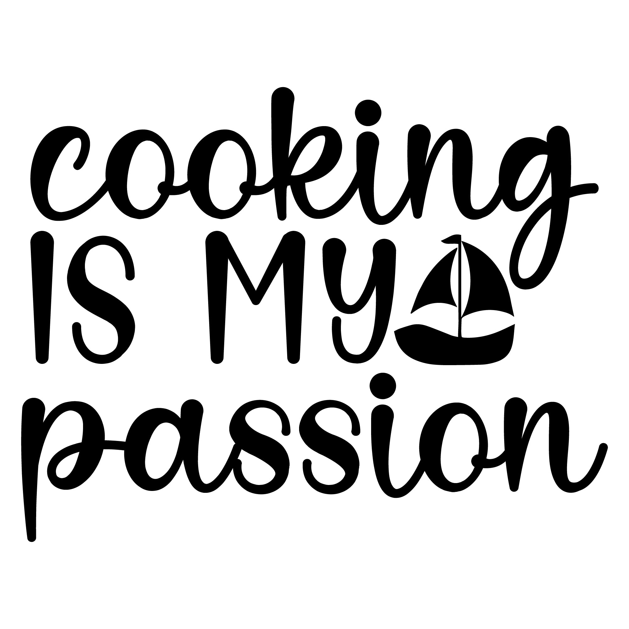 Cooking Is My Passion vinyl sticker with sailboat graphic