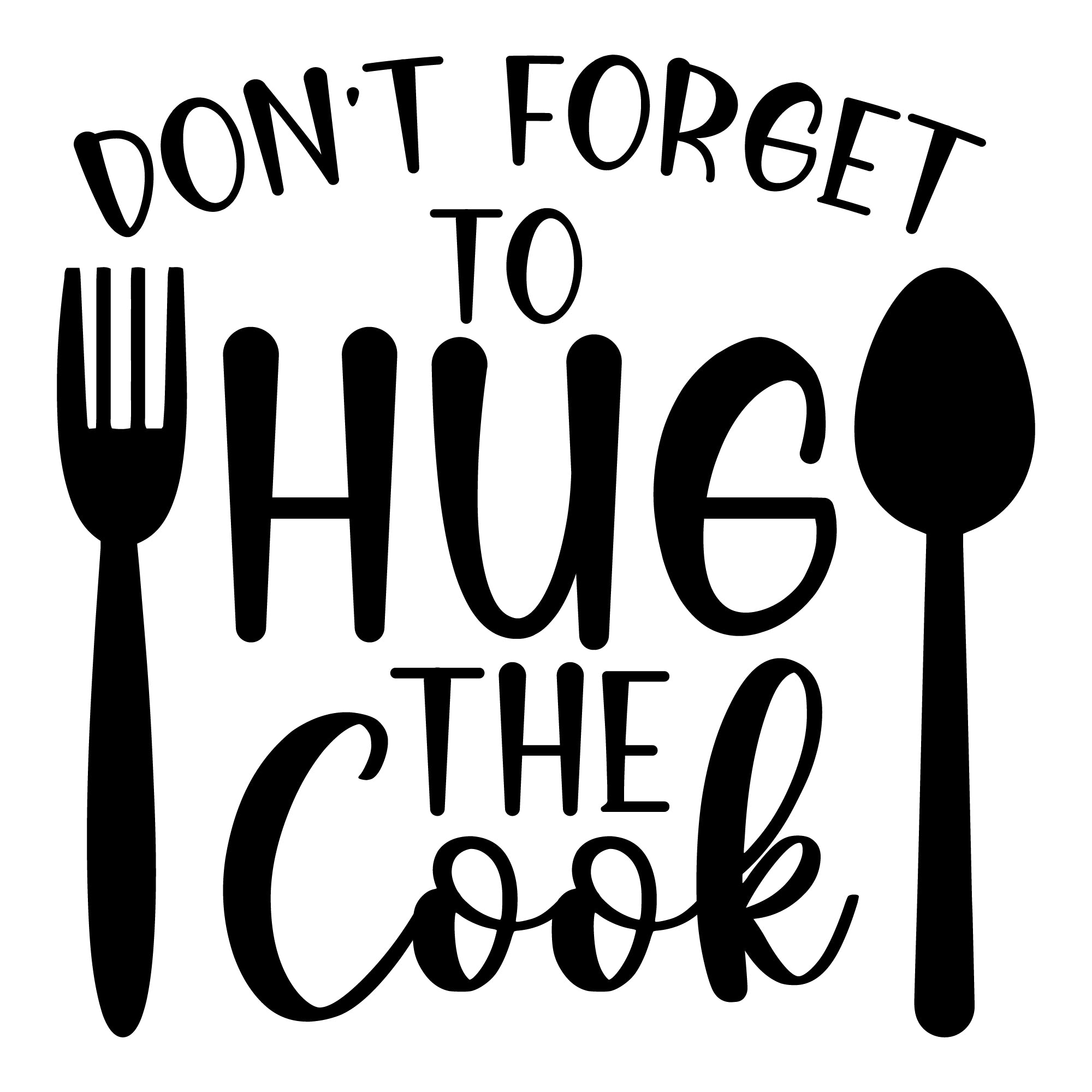 Don't Forget to Hug the Cook vinyl sticker with fork and spoon