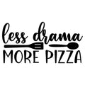 Less Drama More Pizza vinyl sticker with spatula and spoon