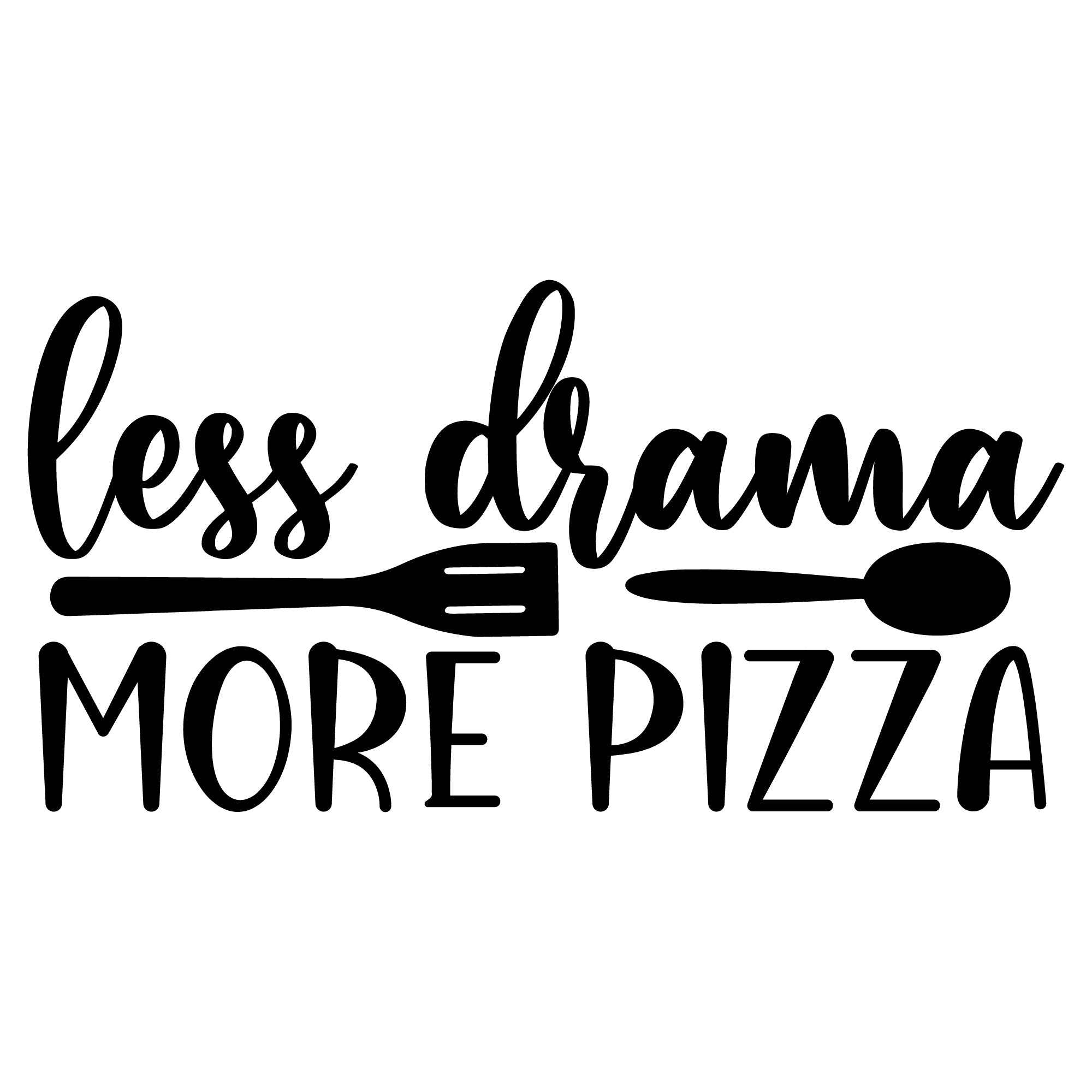 Less Drama More Pizza vinyl sticker with spatula and spoon