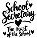 School Secretary The Heart of the School vinyl decal design