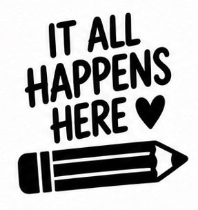 It All Happens Here vinyl decal with heart and pencil design