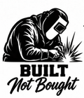 Built Not Bought welding decal