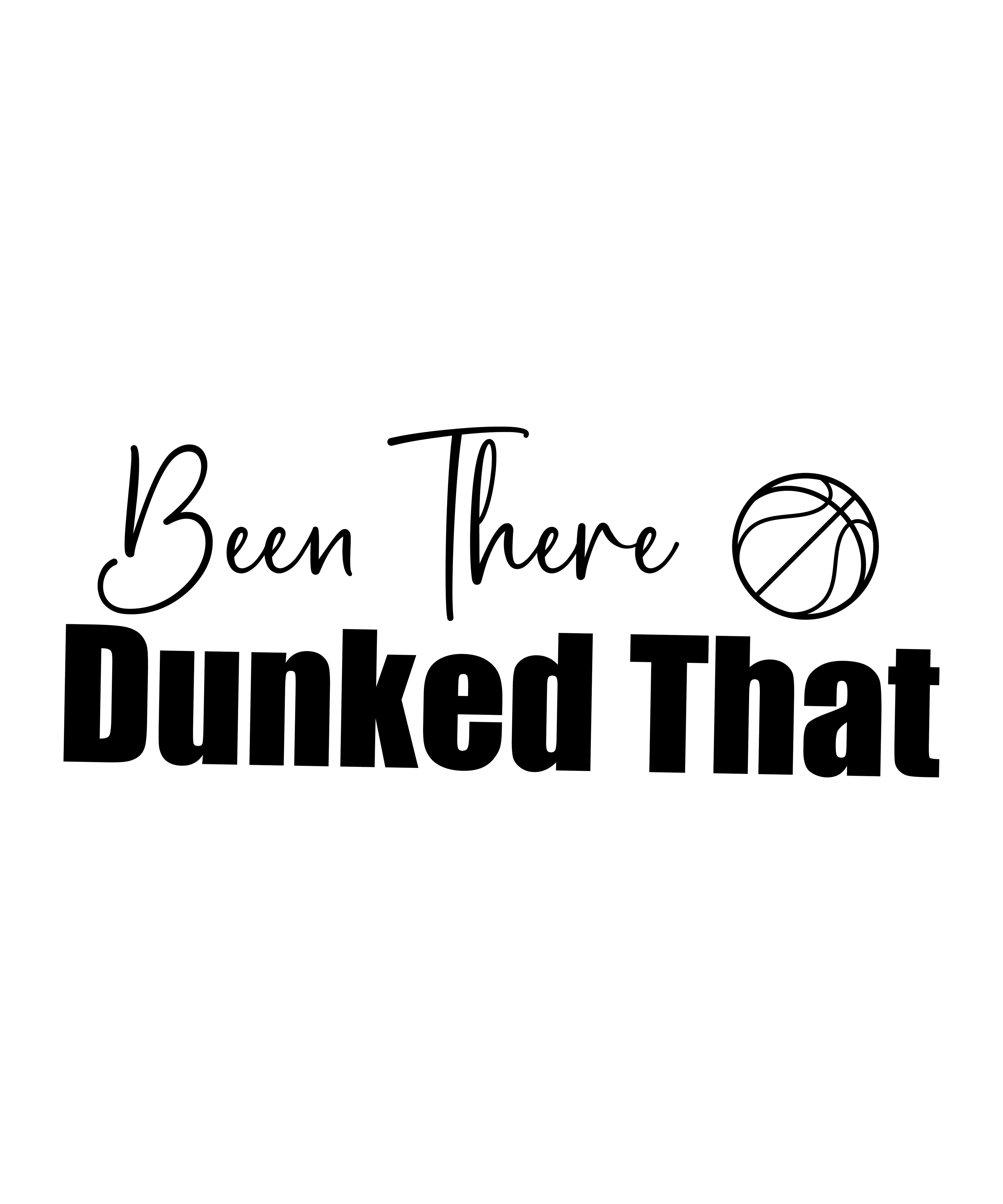 Been There Dunked That vinyl sticker