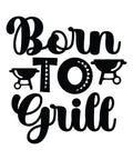 Born to Grill 3 vinyl decal with bold lettering and two kettle grills