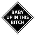 Baby Up In This Bitch