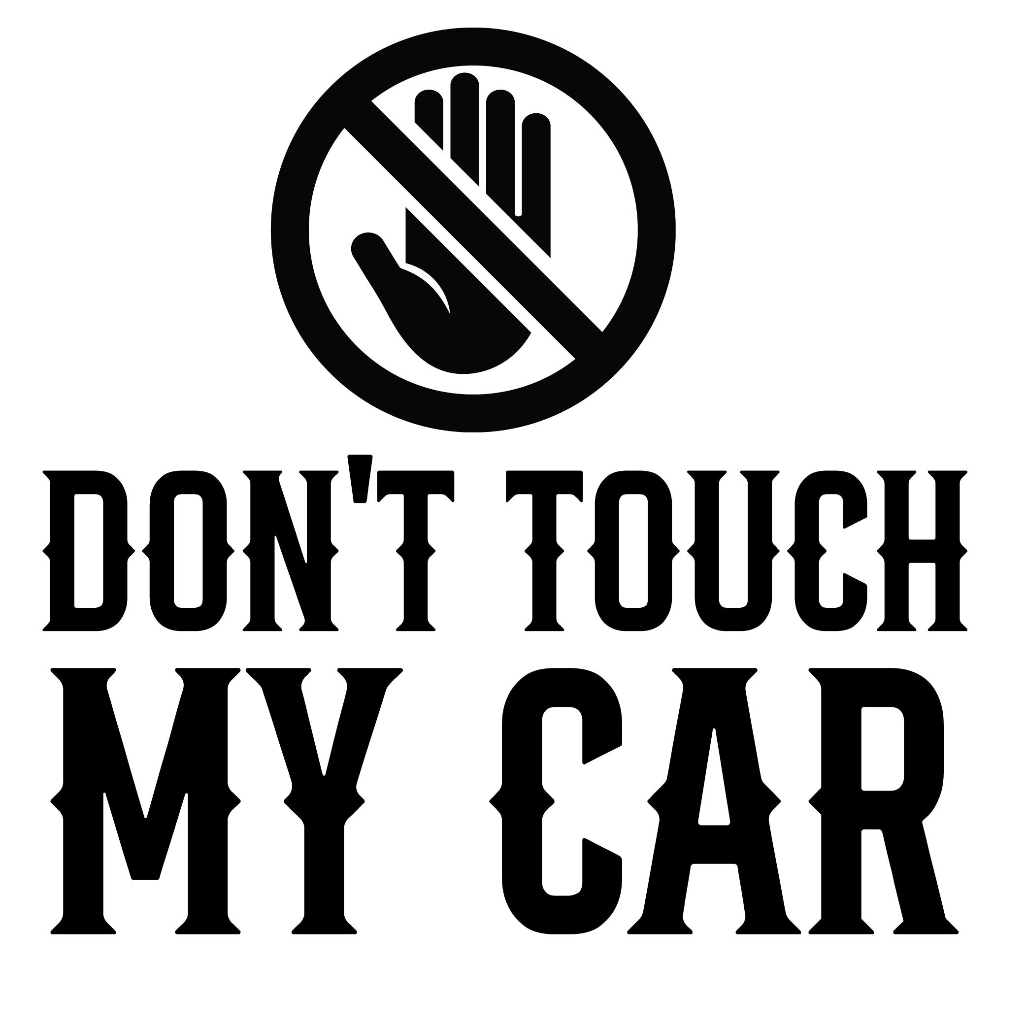Don't Touch My Car