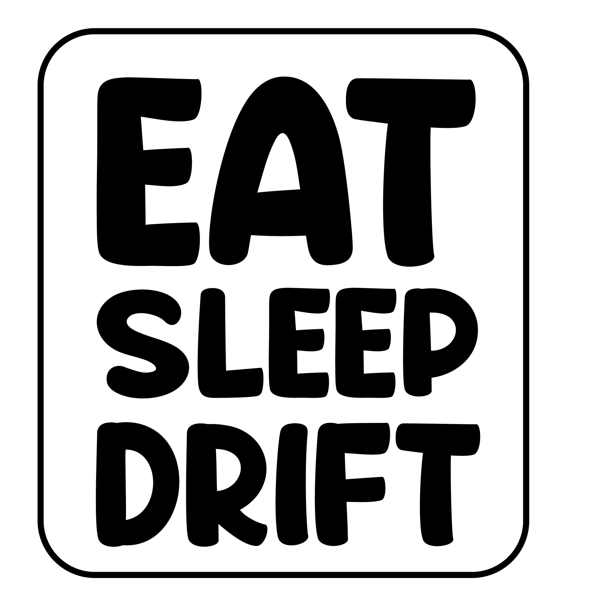 Eat Sleep Drift