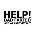 Help! Dad Farted And We Can't Get Out
