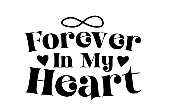 Forever In My Heart memorial sticker with infinity symbol and heart accents