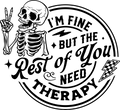 Skeleton throwing peace sign in round badge - I'm Fine But the Rest of You Need Therapy sticker design