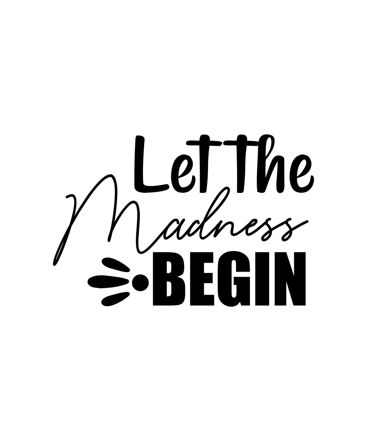 Let the Madness Begin 2 basketball vinyl sticker
