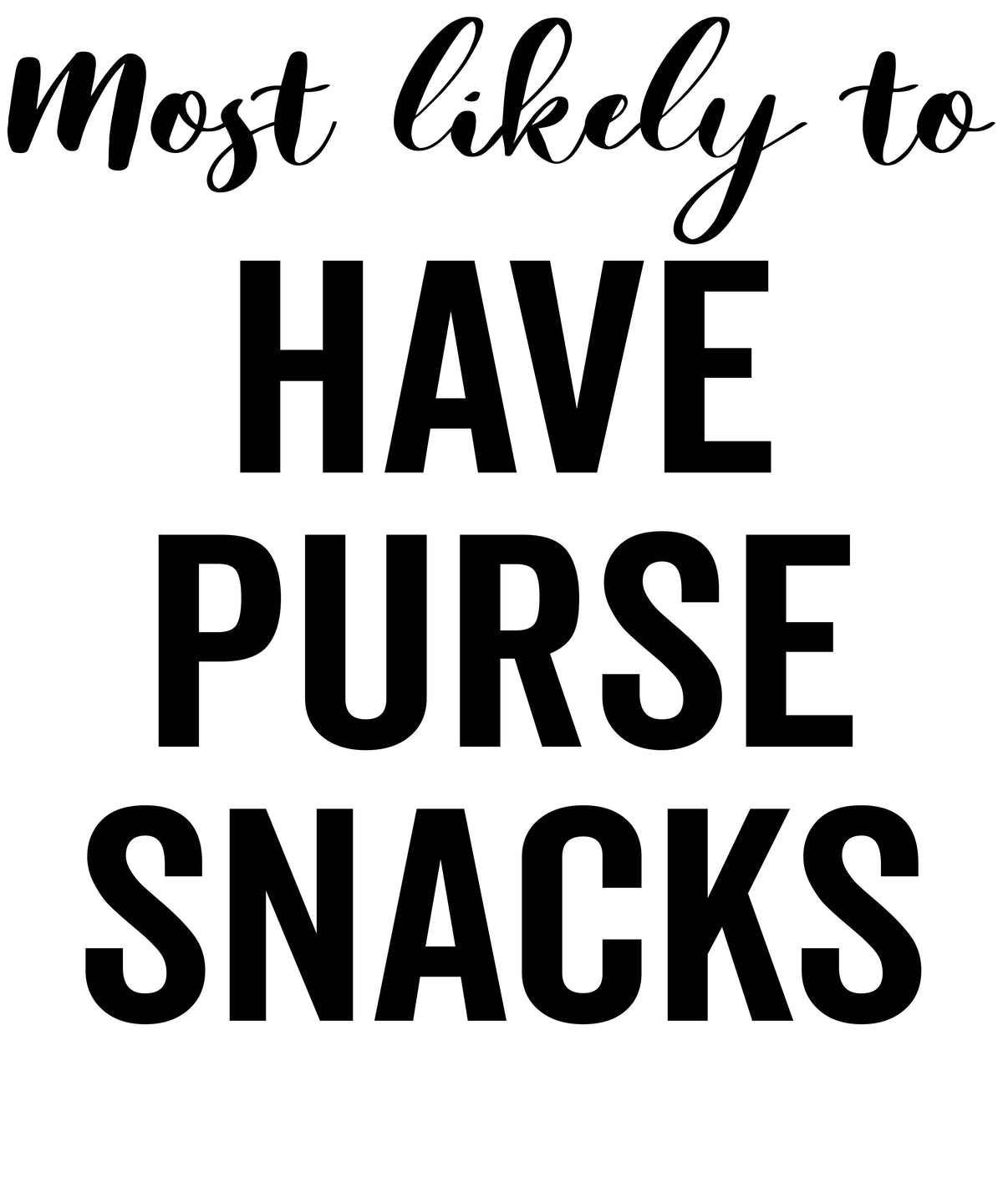 Most Likely to Have Purse Snacks vinyl decal design