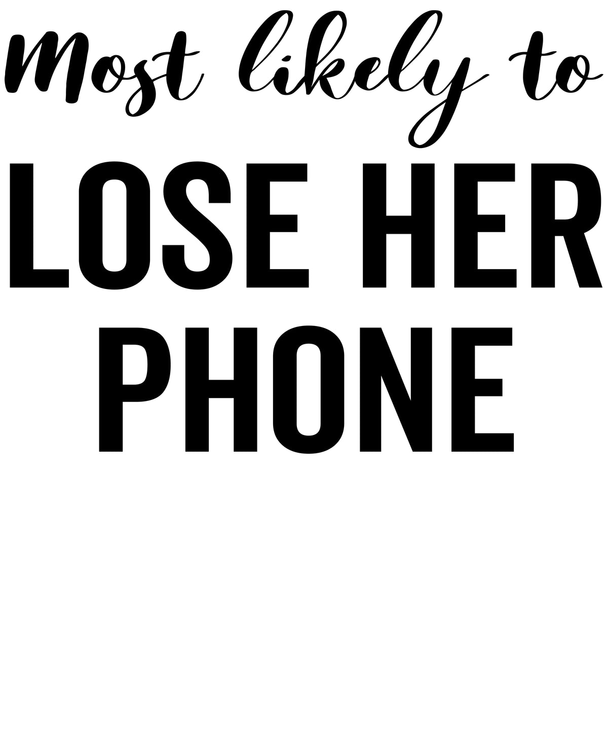 Most Likely to Lose Her Phone vinyl decal design