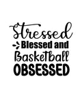 Stressed Blessed and Basketball Obsessed vinyl sticker