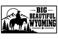 Wyoming - Big Beautiful Wyoming Decal