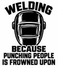 Welding because punching people is frowned upon decal