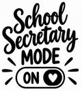 School Secretary Mode On vinyl decal with heart toggle design