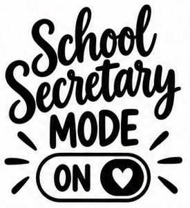 School Secretary Mode On vinyl decal with heart toggle design