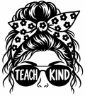 Teach Kind messy bun floral bow and sunglasses vinyl decal design