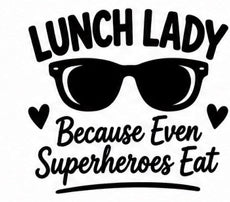 Lunch Lady Because Even Superheroes Eat decal
