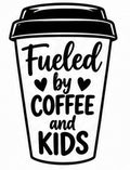Fueled by Coffee and Kids takeaway cup vinyl decal design