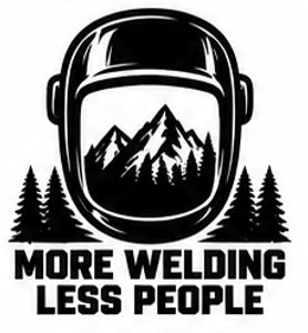 Black and white welding helmet decal reading More Welding Less People