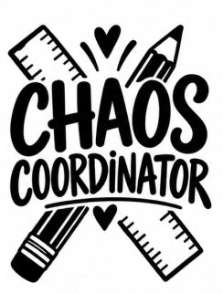 Chaos Coordinator lettering with pencils rulers and heart accents teacher vinyl decal