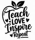 Teach Love Inspire Repeat lettering shaped with an apple and heart accents vinyl decal