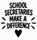 School Secretaries Make a Difference vinyl decal design
