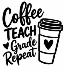 Coffee Teach Grade Repeat lettering with takeaway coffee cup and heart vinyl decal