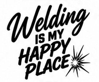 Welding Is My Happy Place welding decal