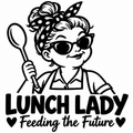 Lunch lady with polka-dot headband, sunglasses, and wooden spoon, text Lunch Lady Feeding the Future