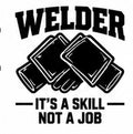 Welder It’s a Skill Not a Job welding decal