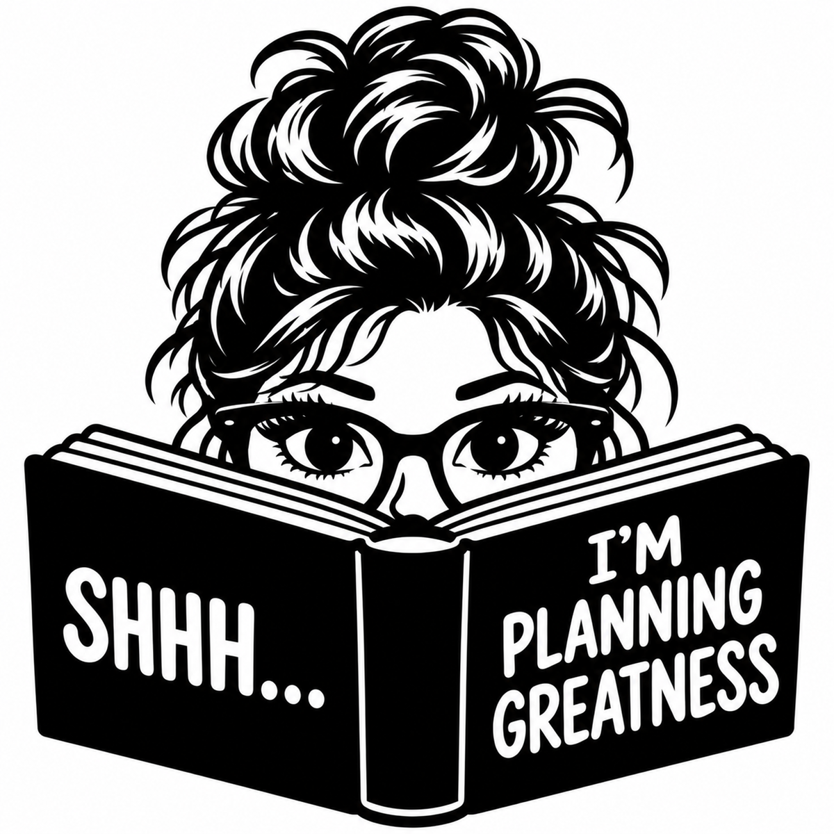 Teacher peeking over a book with Shhh I'm Planning Greatness text vinyl decal