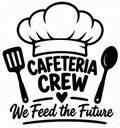 Chef hat, spatula, and spoon decal reading Cafeteria Crew We Feed the Future