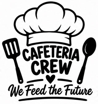 Chef hat, spatula, and spoon decal reading Cafeteria Crew We Feed the Future