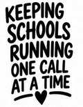 Keeping Schools Running One Call at a Time vinyl decal with heart